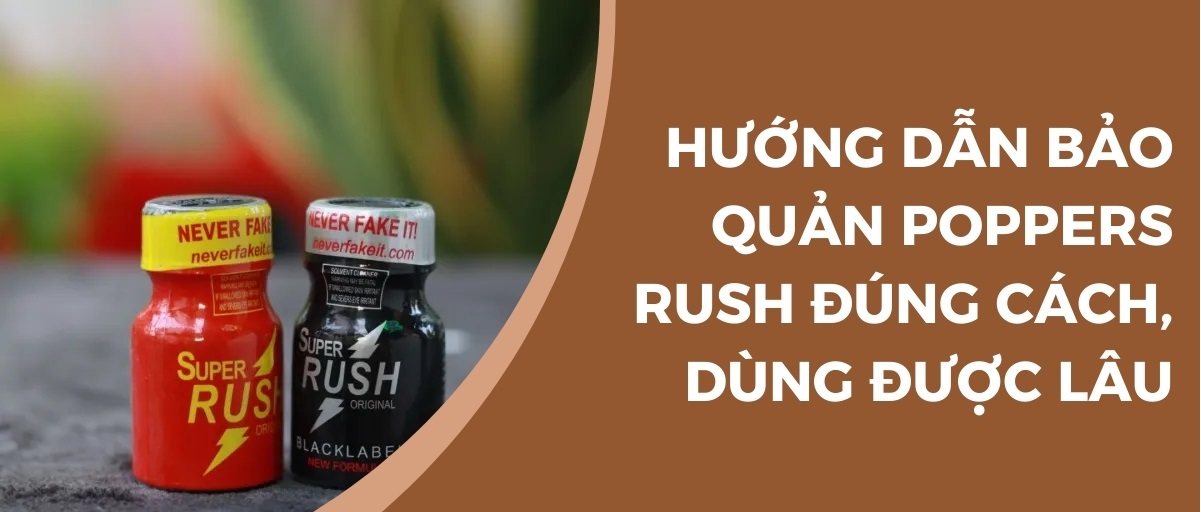 cách bảo quản popper an toàn dùng được lâu